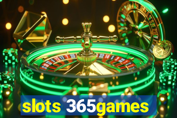 slots 365games